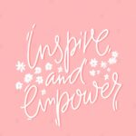 stock vector inspire and empower positive inspirational quote girl support white handwritten lettering on 1656678655